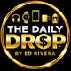 The Daily Drop by Ed Rivera - Home